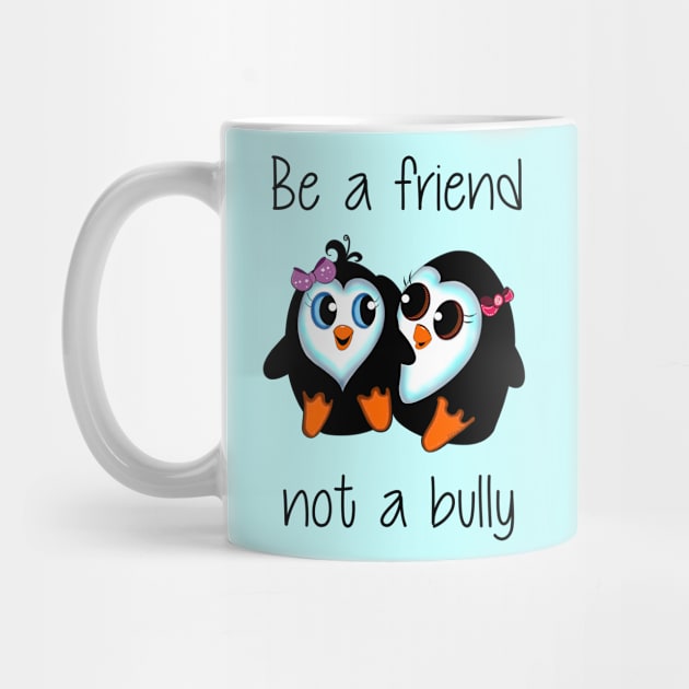 Be A Friend Not A Bully (Girls) by DitzyDonutsDesigns